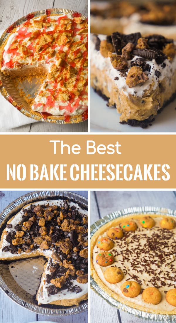 No Bake Cheesecake Recipes including No Bake Oreo Peanut Butter Cup Cheesecake, Rainbow Chip Cookie Cheesecake and Peanut Butter and Jelly No Bake Cheesecake