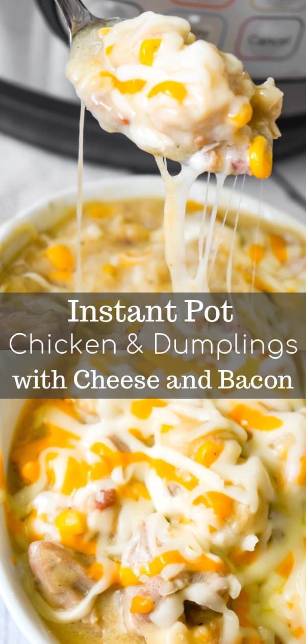 Instant Pot Chicken and Dumplings is an easy dinner recipe using boneless, skinless chicken thighs. This chicken and dumpling recipe uses Pillsbury refrigerated biscuit dough and is loaded with cheese and bacon.