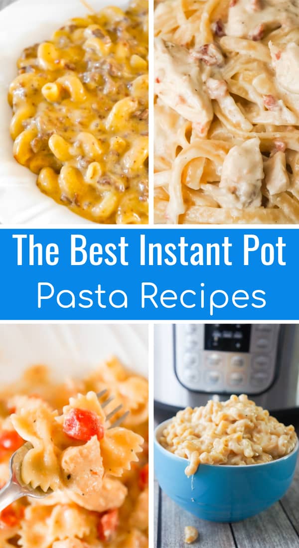 Instant Pot Pasta Recipes | Chicken Bruschetta Pasta | Instant Pot Mac and Cheese | Instant Pot Fettuccine Alfredo | Bacon Cheeseburger Pasta | Easy Instant Pot Pasta Recipes