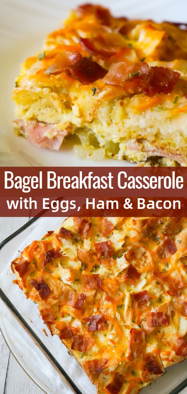Bagel Breakfast Casserole with Eggs, Ham and Bacon is an easy brunch recipe made with chopped plain bagels loaded with eggs, sliced honey ham and crumbled bacon.