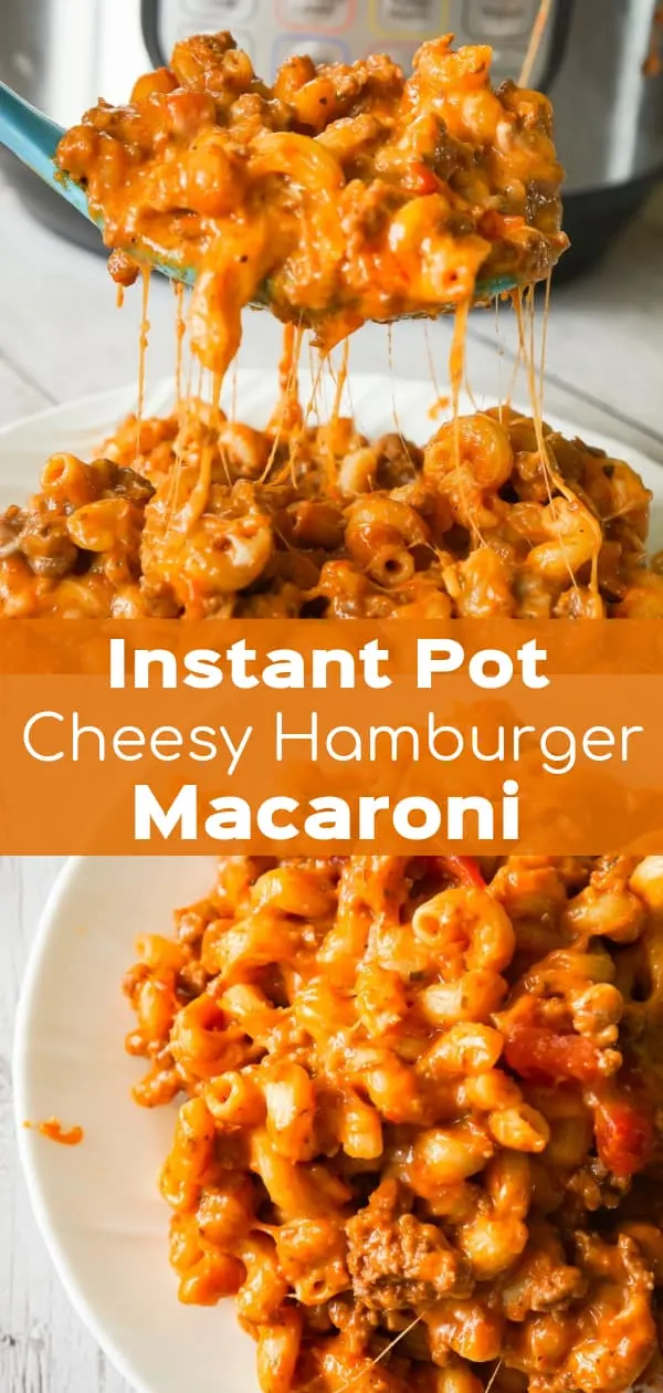 Instant Pot Cheesy Hamburger Macaroni is an easy pressure cooker pasta recipe loaded with ground beef, marinara, cheddar and mozzarella cheese.