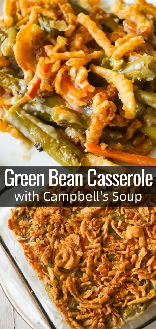 Green Bean Casserole with Campbell's Soup is a simple and delicious side dish recipe made with canned green beans, matchstick carrots, cream of mushroom soup and French's fried onions.