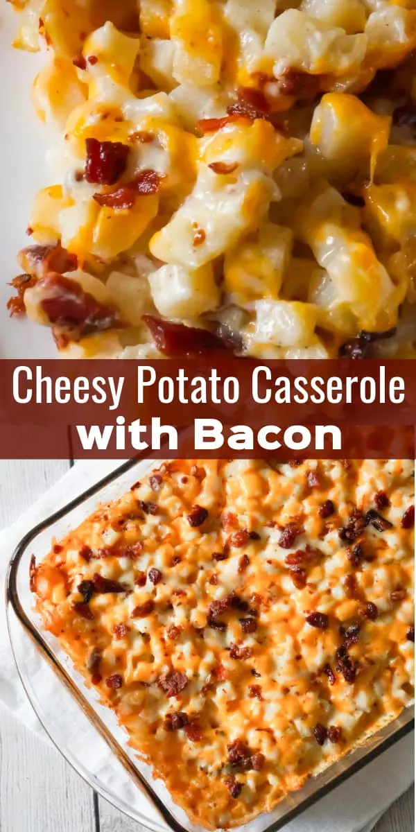 Cheesy Potato Casserole with Bacon is a delicious side dish recipe made with frozen diced hash brown potatoes, Campbell's condensed cream of bacon soup, shredded mozzarella, cheddar and crumbled bacon.