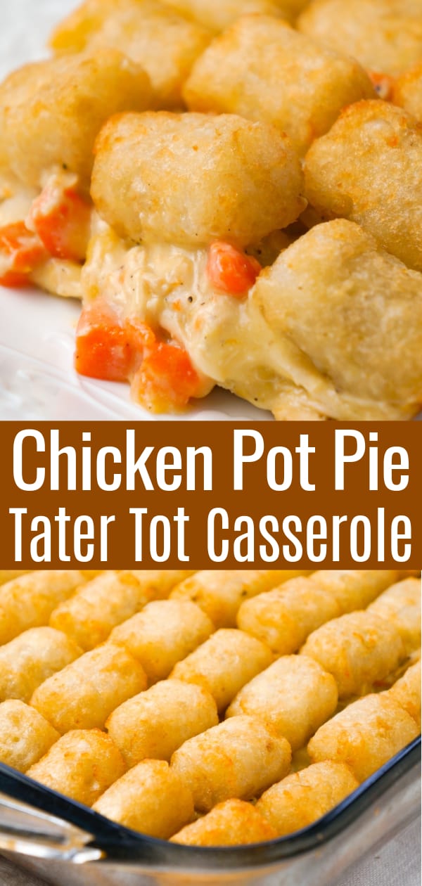 Chicken Pot Pie Tater Tot Casserole is an easy dinner recipe using shredded rotisserie chicken tossed with cream of chicken soup and mixed veggies all topped with tater tots.