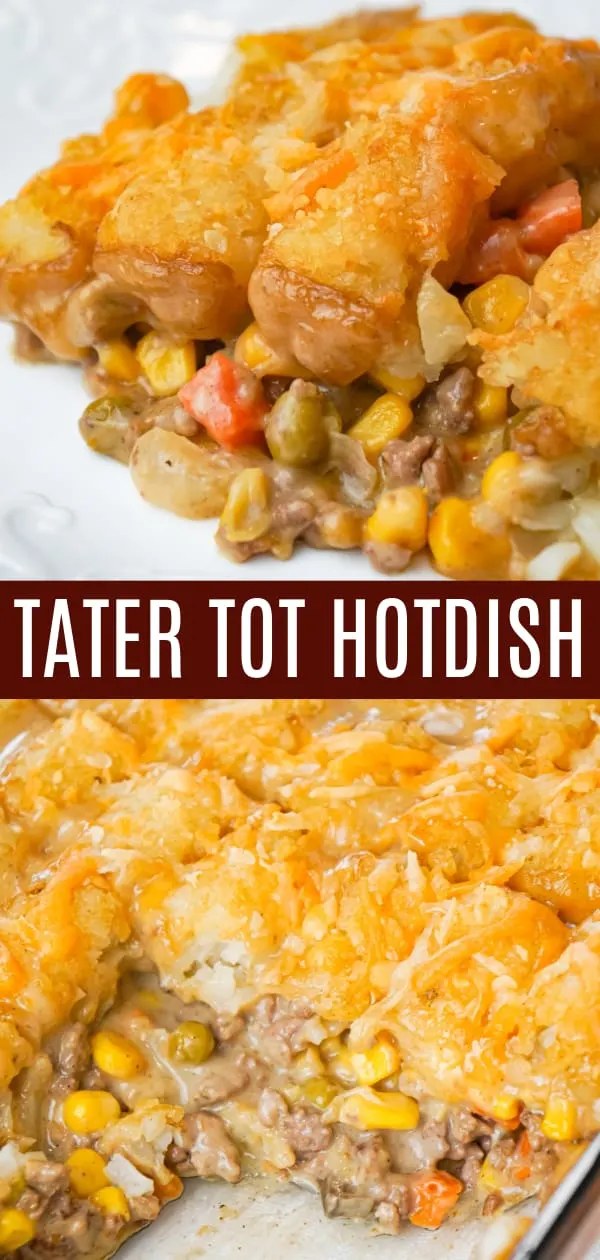 Tater Tot Hotdish is an easy ground beef casserole recipe loaded with canned veggies, cream of mushroom soup, cheddar cheese and topped with tater tots.