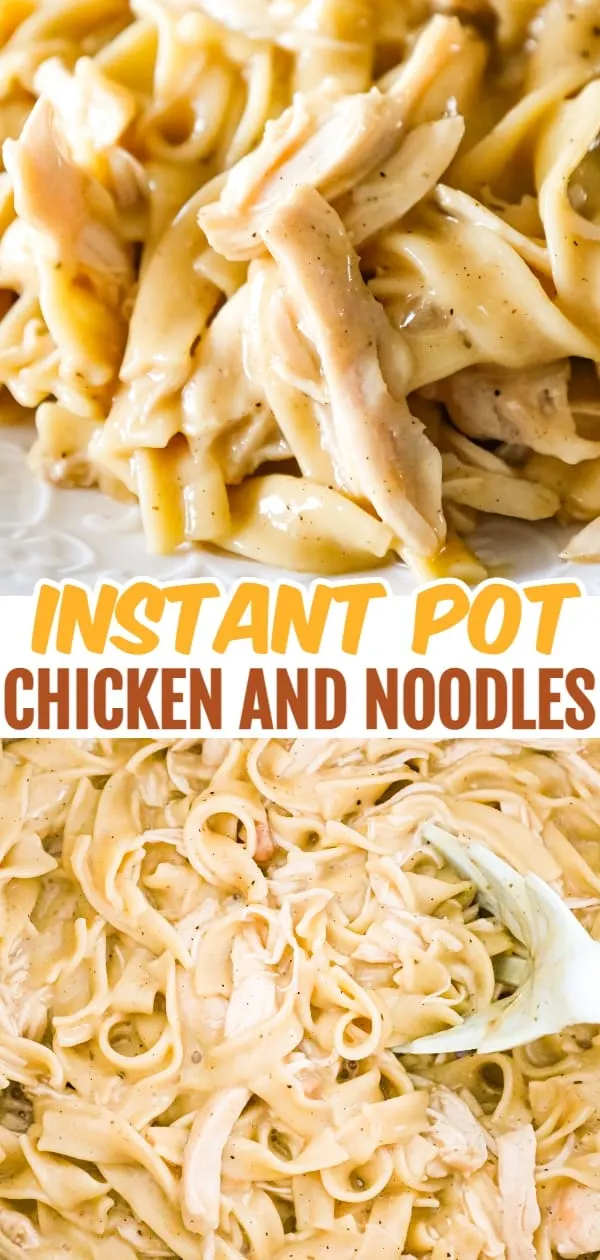 Instant Pot Chicken and Noodles is an easy pressure cooker dinner recipe using boneless, skinless chicken breasts and egg noodles in a sauce made with chicken broth, cream of chicken soup and chicken gravy mix.