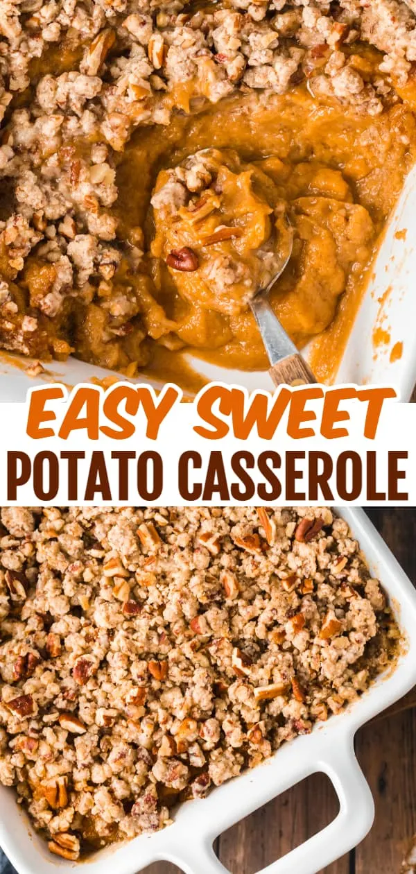 Easy Sweet Potato Casserole is a creamy sweet potato dish made with canned sweet potatoes and topped with a brown sugar pecan crumble.