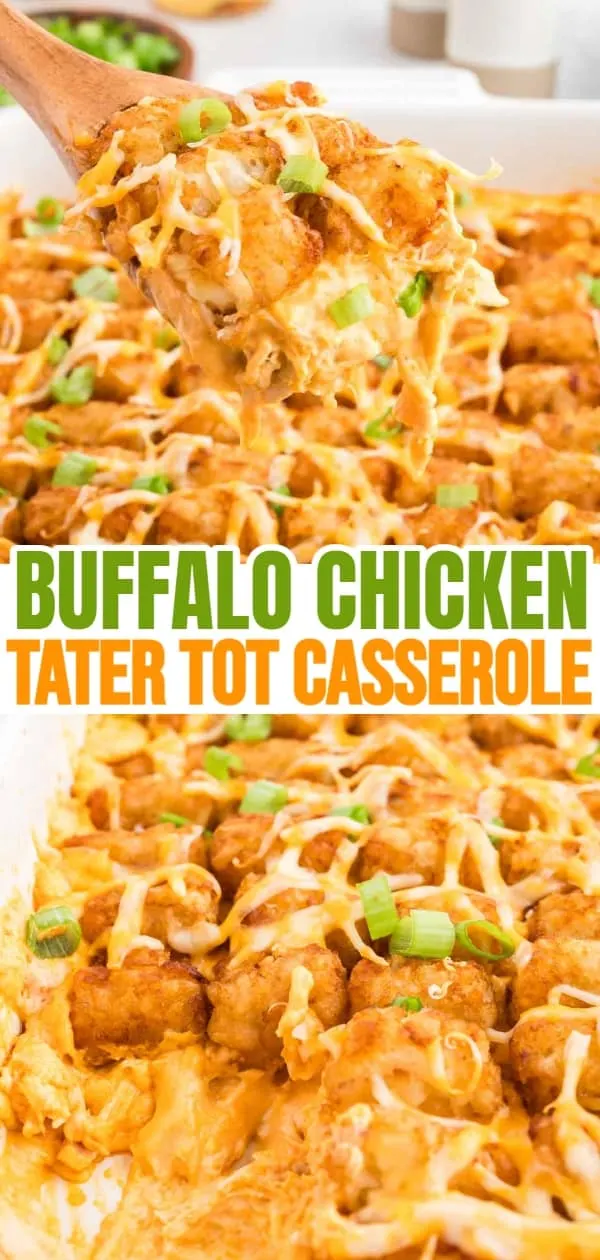 Buffalo Chicken Tater Tot Casserole is an easy family friendly dinner recipe  loaded with rotisserie chicken, cream of chicken soup, cream cheese, ranch dressing, Frank's Red Hot, tater tots, shredded cheese and chopped green onions.