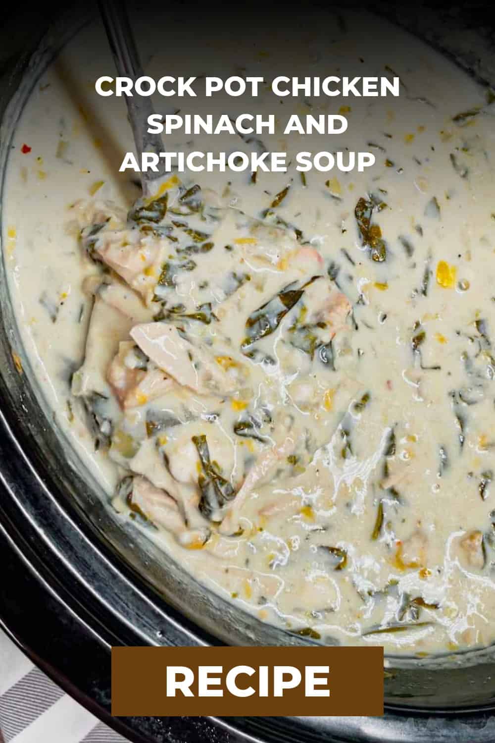 Crock Pot Chicken Spinach and Artichoke Soup - THIS IS NOT DIET FOOD