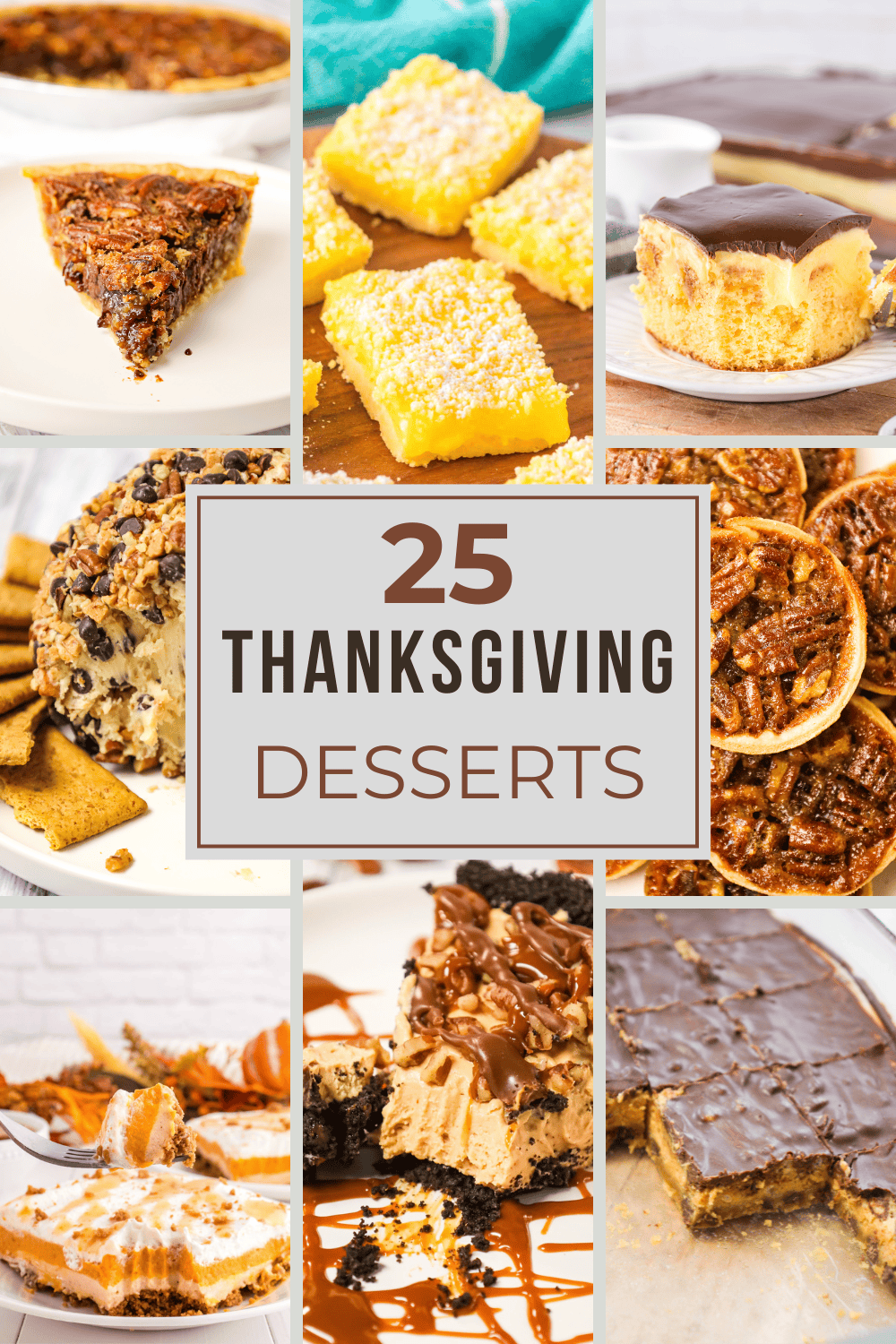 25 Thanksgiving Dessert Recipe Ideas - pumpkin pies, pecan pies, pecan pie bars, peanut butter bars, no bakes pies, poke cakes, pumpkin delight and more!
