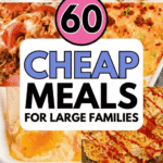 Looking for cheap dinners for a family that actually fill everyone up? These easy dinner recipes for a family are perfect for busy nights and tight budgets. This collection of 60 budget meals for big families includes super cheap dinners families will love, with options like chicken, pasta, and hearty casseroles. You’ll find 10 dollar meals, crockpot recipes, and quick and easy dinner recipes that are simple to make and easy to stretch. These large family meal ideas are perfect for feeding a crowd, big family dinner ideas, and even summer meals. If you need extremely cheap meals and easy family meals on a budget, these recipes are satisfying, affordable, and perfect for everyday dinners.