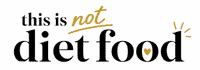 THIS IS NOT DIET FOOD