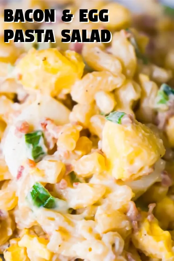 Easy Pasta Salad loaded with hard boiled eggs and bacon. This macaroni salad is the perfect potluck or BBQ side dish.