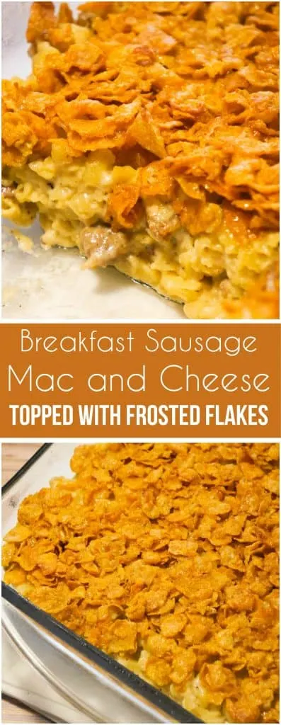 Breakfast Sausage Mac and Cheese topped with Frosted Flakes is a delicious brunch recipe with the perfect balance of savoury and sweet. This homemade macaroni and cheese is loaded with Havarti cheese and chunks of maple breakfast sausages with a crispy coating of frosted flakes.
