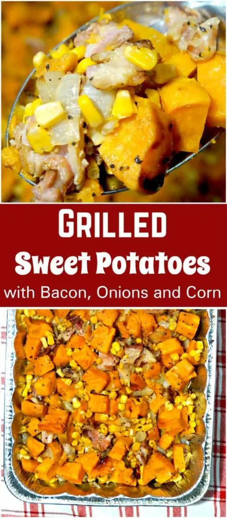 Grilled Sweet Potatoes with Bacon, Onions and Corn. BBQ side dish. Grilled veggies.