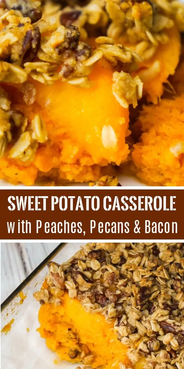 Sweet Potato Casserole with Peaches, Pecans & Bacon is the perfect side dish for a holiday dinner. Creamy mashed sweet potatoes are topped with sliced peaches and an oat crumble with pecans and bacon.